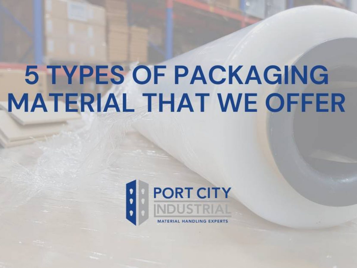 5 Types of Packaging Materials and Their Best Uses